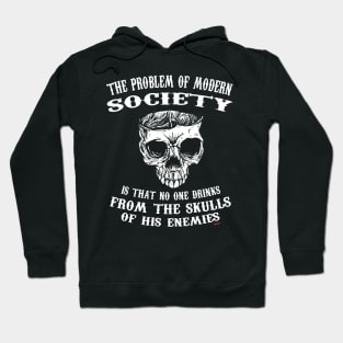the problem of modern society Hoodie